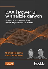 DAX i Power BI w analizie danych. - Rozema Michiel, Vlootman Henk - książka