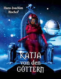 Katja von den Göttern - Hans-Joachim Bischof - ebook