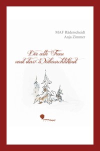 Die alte Frau und das Weihnachtskind - Anja Zimmer - ebook