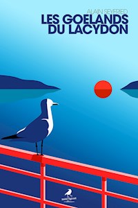 Les goélands du Lacydon - Alain Seyfried - ebook