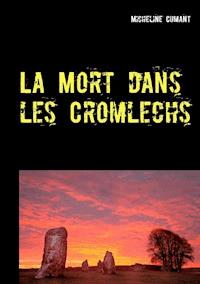La Mort dans les Cromlechs - Micheline Cumant - ebook