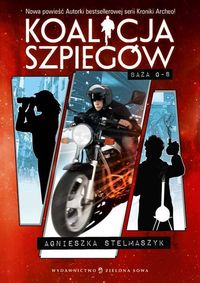 Koalicja szpiegów Tom 2 Baza G-8 - Agnieszka Stelmaszyk - książka