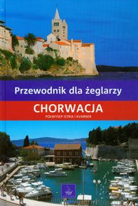 Chorwacja Przewodnik dla żeglarzy -  - książka