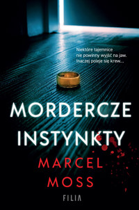 Mordercze instynkty - Marcel Moss - ebook + audiobook + książka