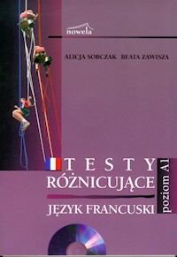 Język francuski Testy różnicujące z płytą CD Poziom A1 - Sobczak Alicja, Zawisza Beata - książka
