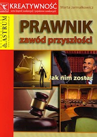 Prawnik Zawód przyszłości - Marta Jarmałkowicz - książka