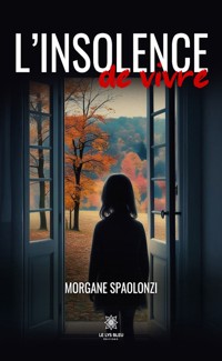 L’insolence de vivre - Morgane Spaolonzi - ebook