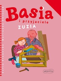 Basia i przyjaciele. Zuzia - Zofia Stanecka - ebook + audiobook