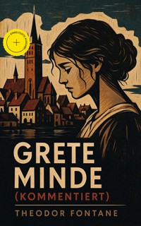 Grete Minde (Kommentiert) - Theodor  Fontane - ebook