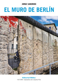 El Muro de Berlín - Jorge Saborido - ebook