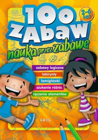 100 zabaw - nauka przez zabawę - Ewa Sajek - książka
