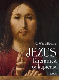 Jezus Tajemnica odkupienia - Kawecki Witold - książka