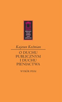 O duchu publicznym i duchu pieniactwa - Koźmian Kajetan - książka