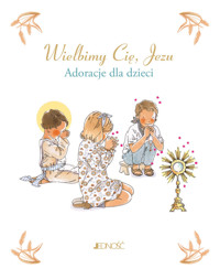 Wielbimy Cię, Jezu. Adoracje dla dzieci - Sabine Du-Mesnil - książka