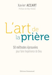 L'art de la prière - Xavier Accart - ebook