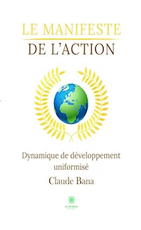 Le manifeste de l’action - Claude Bana - ebook