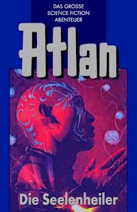 Atlan 35: Die Seelenheiler (Blauband) - Peter Terrid - ebook