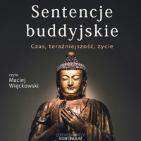 Sentencje buddyjskie. Czas, teraźniejszość, życie (tag: buddyzm, zen, medytacja) - Yuko Tsushima - audiobook