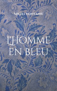 L'Homme en bleu - Michel Fontaine - ebook