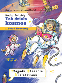 Tak działa kosmos. Zeszyt zabaw - Anna Leszczyńska-Rożek - ebook