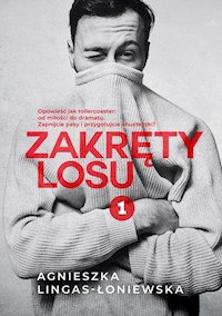 Zakręty losu. Tom 1. Zakręty losu. Tom 1 - Agnieszka Lingas-Łoniewska - książka