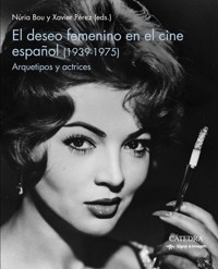 El deseo femenino en el cine español (1939-1975) - Nuria Bou - ebook