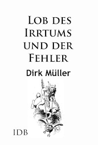 Lob des Irrtums und der Fehler - Dirk Müller - ebook