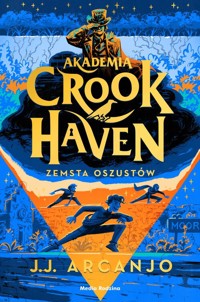 Akademia Crookhaven. Zemsta oszustów - Arcanjo J.J. - książka