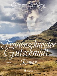 Frauenschneider Gutschmidt - Otto von Gottberg - ebook