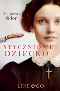 Styczniowe dziecko. Tom 3. Nieślubna wdowa - Małgorzata Sidor - ebook + audiobook