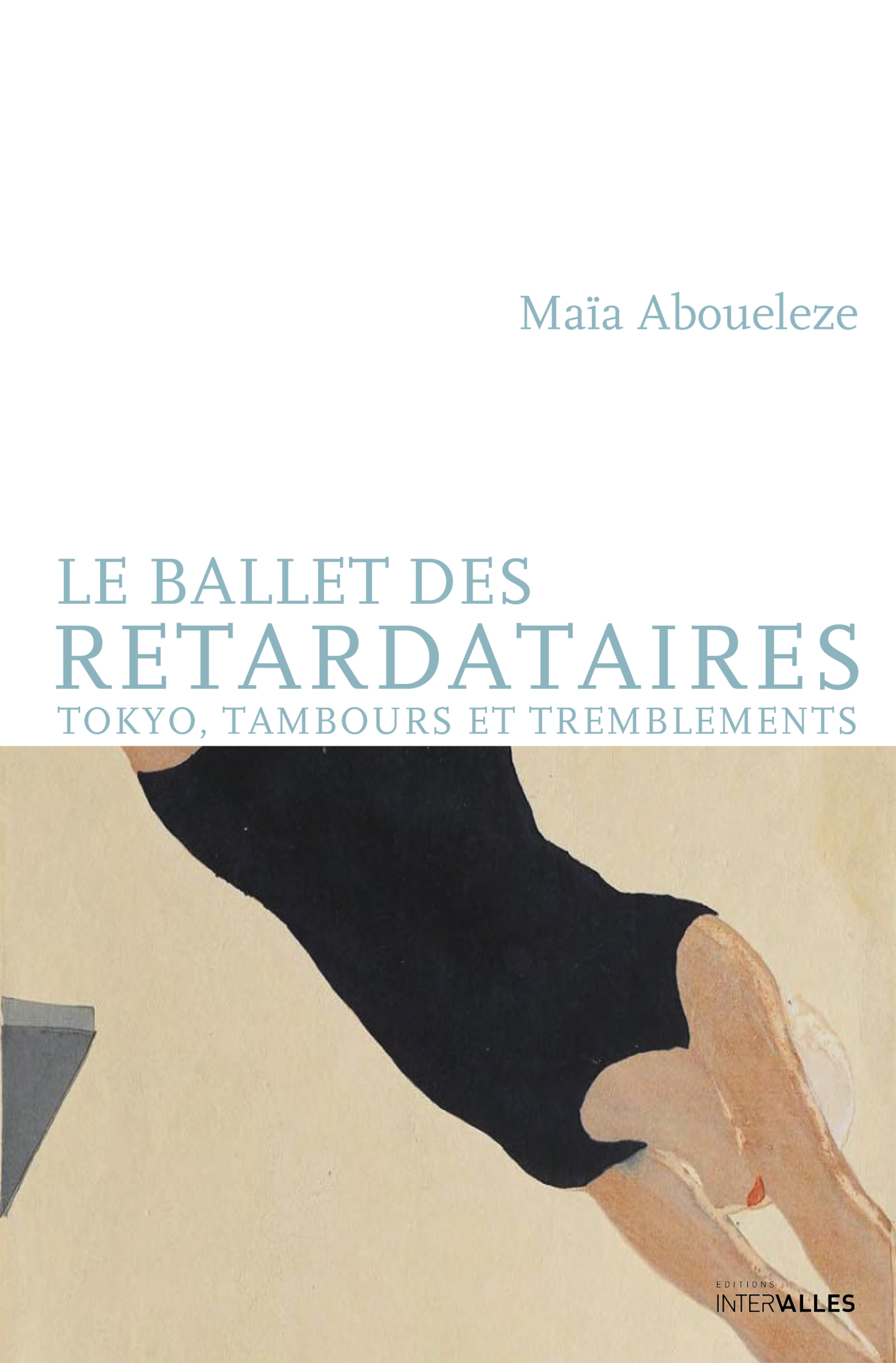 Le Ballet des retardataires - Maïa Aboueleze - ebook