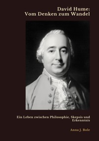 David Hume:  Vom Denken zum Wandel - Anna J. Bole - ebook