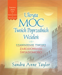 Ukryta Moc Twoich Poprzednich Wcieleń - Taylor Sandra - książka