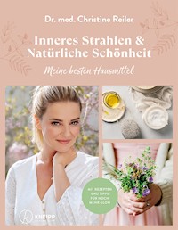 Inneres Strahlen & Natürliche Schönheit - Christine Reiler - ebook