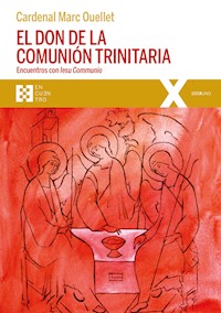 El don de la comunión trinitaria - Cardenal Marc Ouellet - ebook