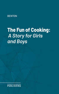 The Fun of Cooking - Benton - ebook