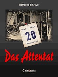Das Attentat - Wolfgang Schreyer - ebook