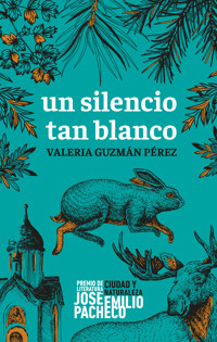 Un silencio tan blanco - Valeria Guzmán Pérez - ebook