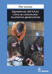 Expresiones del futuro - Pilar Lacasa - ebook