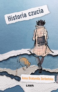 Historia czucia - Anna Bratumiła Serbeńska - książka