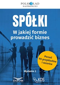 Spółki w jakiej formie prowadzić biznes - Praca zbiorowa - książka