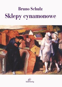 Sklepy cynamonowe - Schulz Bruno - ebook + audiobook + książka