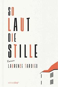 So laut die Stille - Laurence Tardieu - ebook