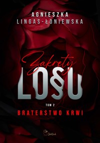Zakręty losu. Braterstwo krwi. - Agnieszka Lingas-Łoniewska - ebook + audiobook
