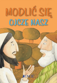 Modlić się `Ojcze nasz` - zbiorowa praca - książka