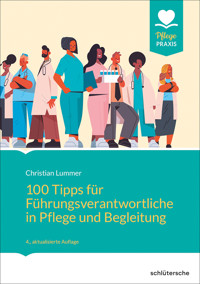 100 Tipps für Führungsverantwortliche in Pflege und Begleitung - Christian Lummer - ebook
