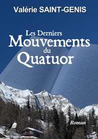 Les derniers mouvements du Quatuor - Valérie Saint-Genis - ebook