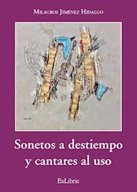 Sonetos a destiempo y cantares al uso - Milagros Jiménez Hidalgo - ebook