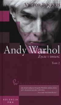Andy Warhol Życie i śmierć Tom 2 - Bockris Victor - książka