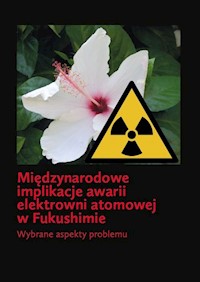 Międzynarodowe implikacje awarii elektrowni atomowej w Fukushimie -  - książka